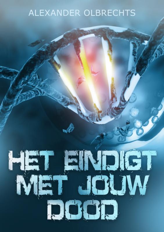 Omslag van Het eindigt met jouw dood
