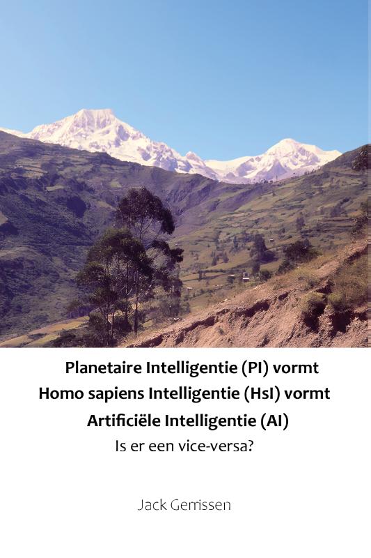 Omslag van Planetaire Intelligentie (PI) vormt Homo sapiens Intelligentie (HsI) vormt Artificiële Intelligentie (AI)