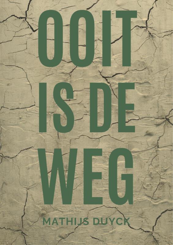 Omslag van Ooit is de weg