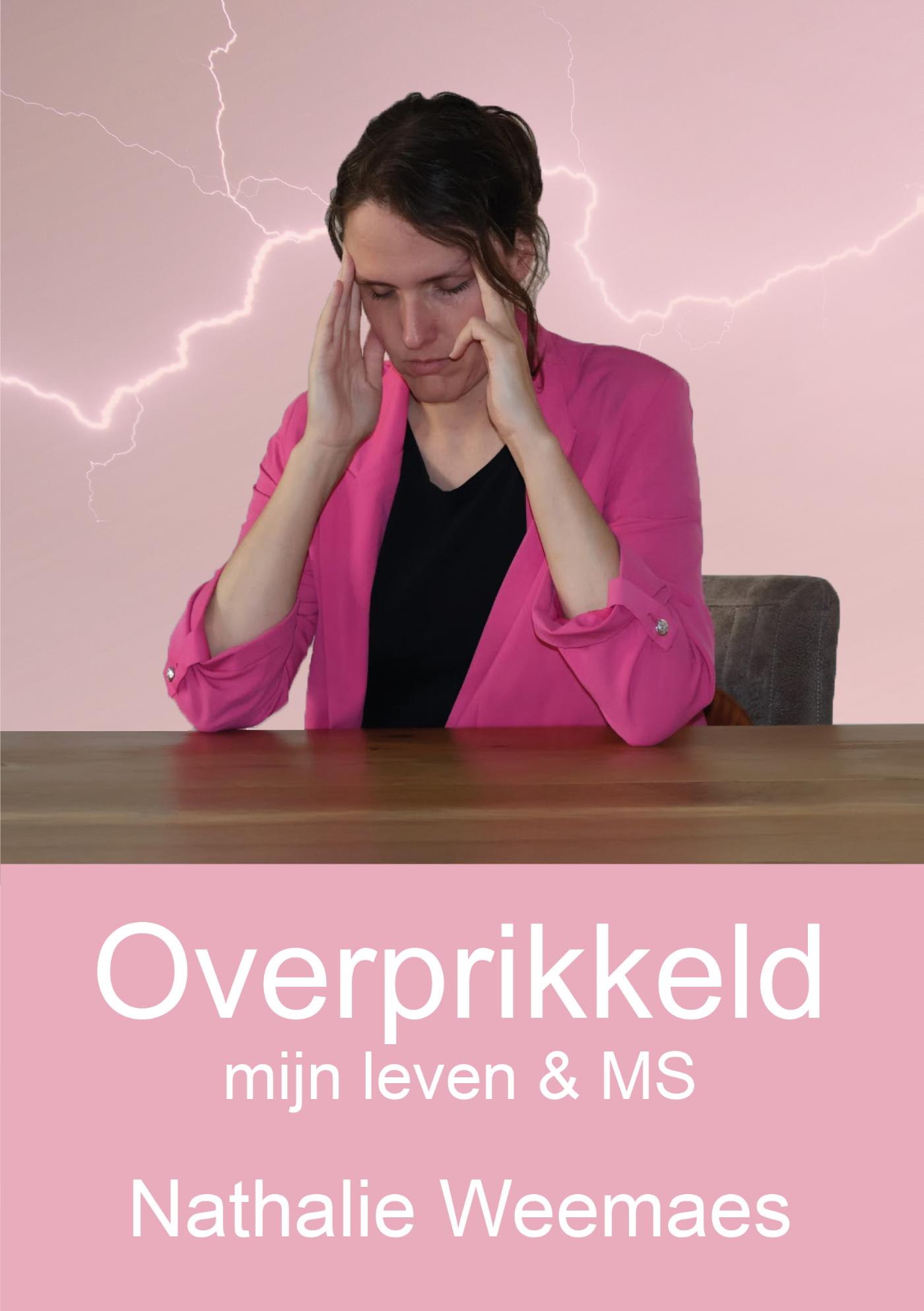 Omslag van Overprikkeld, mijn leven & MS