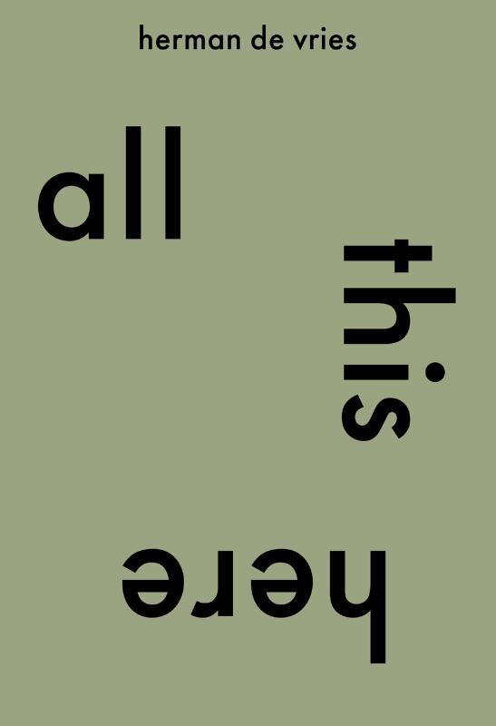 Omslag van all this here. herman de vries