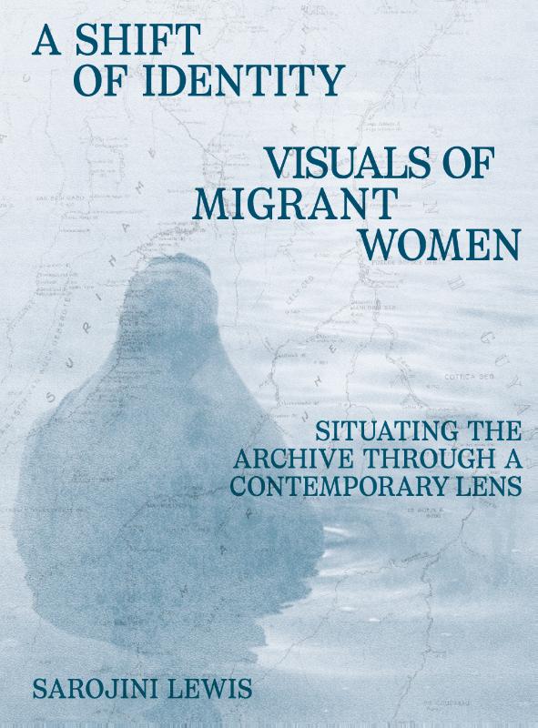 Omslag van A Shift of Identity. Visuals of Migrant Women