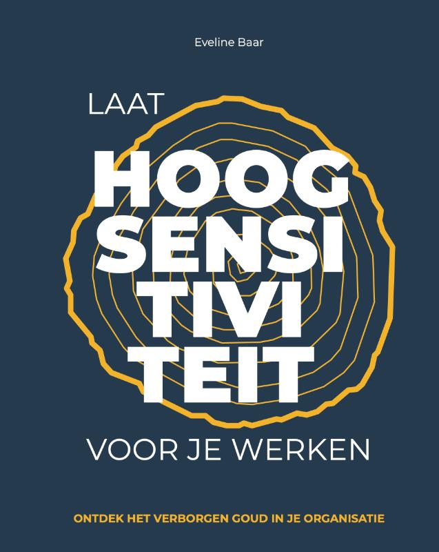 Omslag van Laat hoogsensitiviteit voor je werken