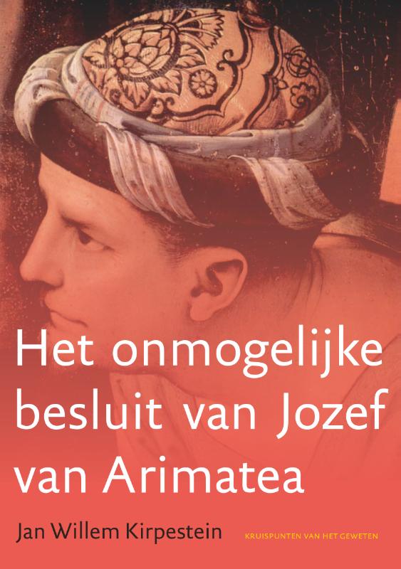 Omslag van Het onmogelijke besluit van Jozef van Arimatea