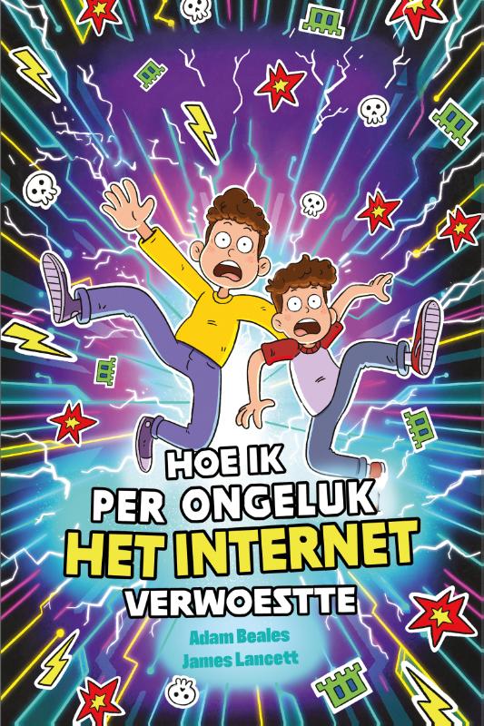 Omslag van Hoe ik per ongeluk het internet verwoestte