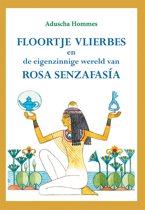 Omslag van Floortje Vlierbes en de eigenzinnige wereld van Rosa Senzafasía