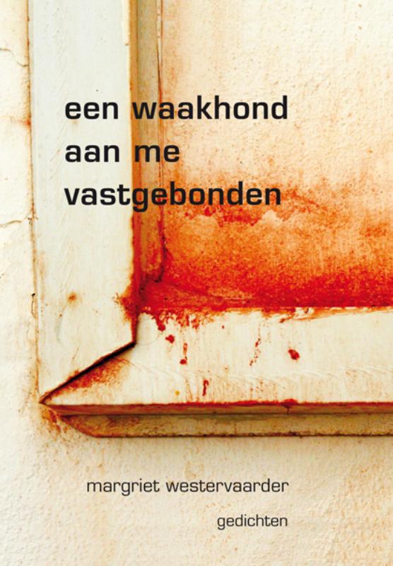 Omslag van Een waakhond aan me vastgebonden