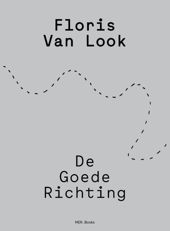 Omslag van Floris Van Look. De goede richting