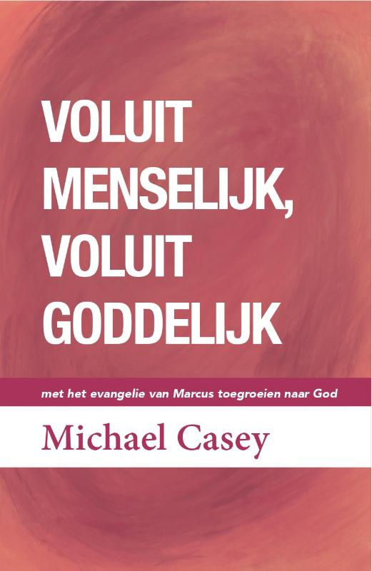 Omslag van Voluit menselijk, voluit goddelijk