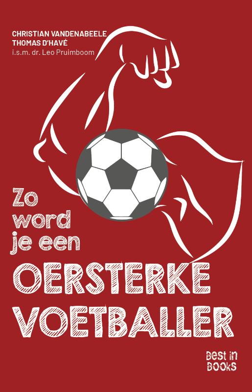 Omslag van Zo word je een oersterke voetballer