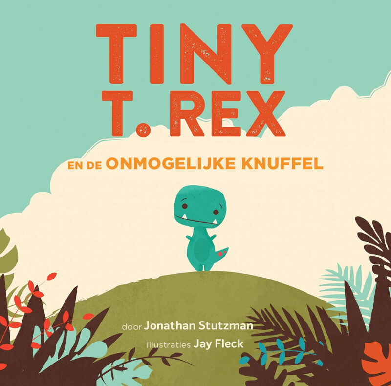 Omslag van Tiny T. Rex en de onmogelijke knuffel