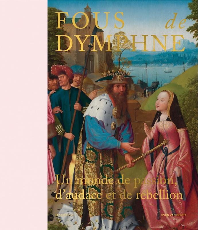 Omslag van Fous de Dymphne – Un monde de passion, d’audace et de rébellion