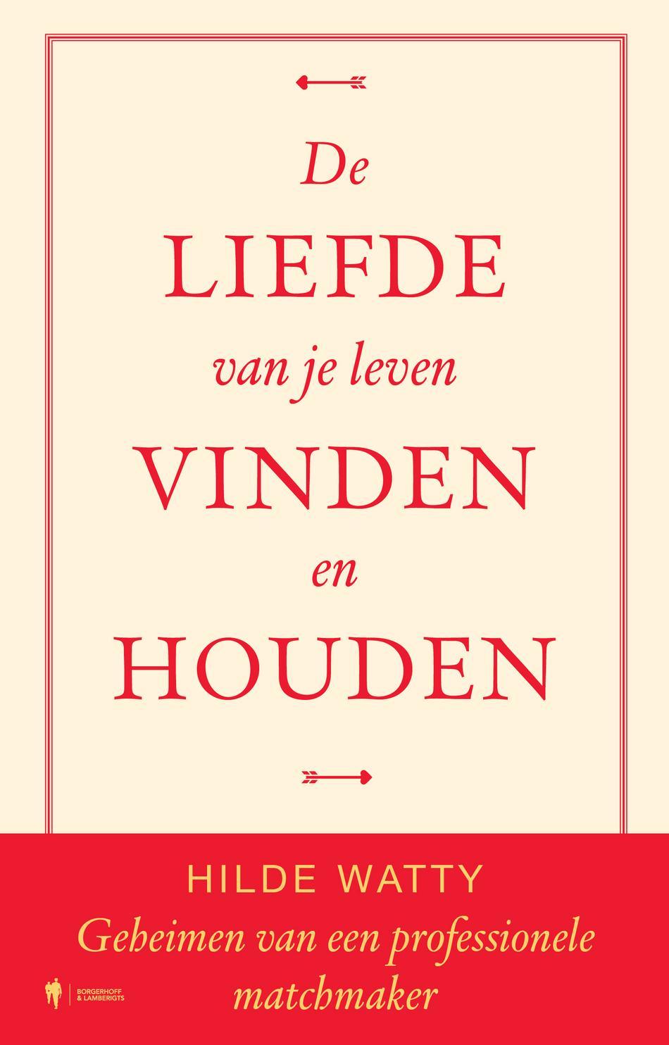 Omslag van De liefde van je leven vinden en houden
