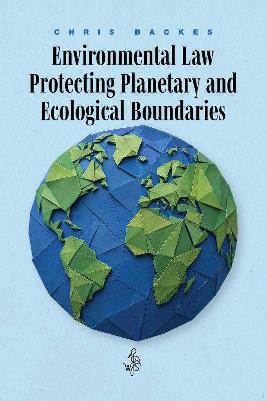 Omslag van Environmental Law Protecting Planetary and Ecological Boundaries