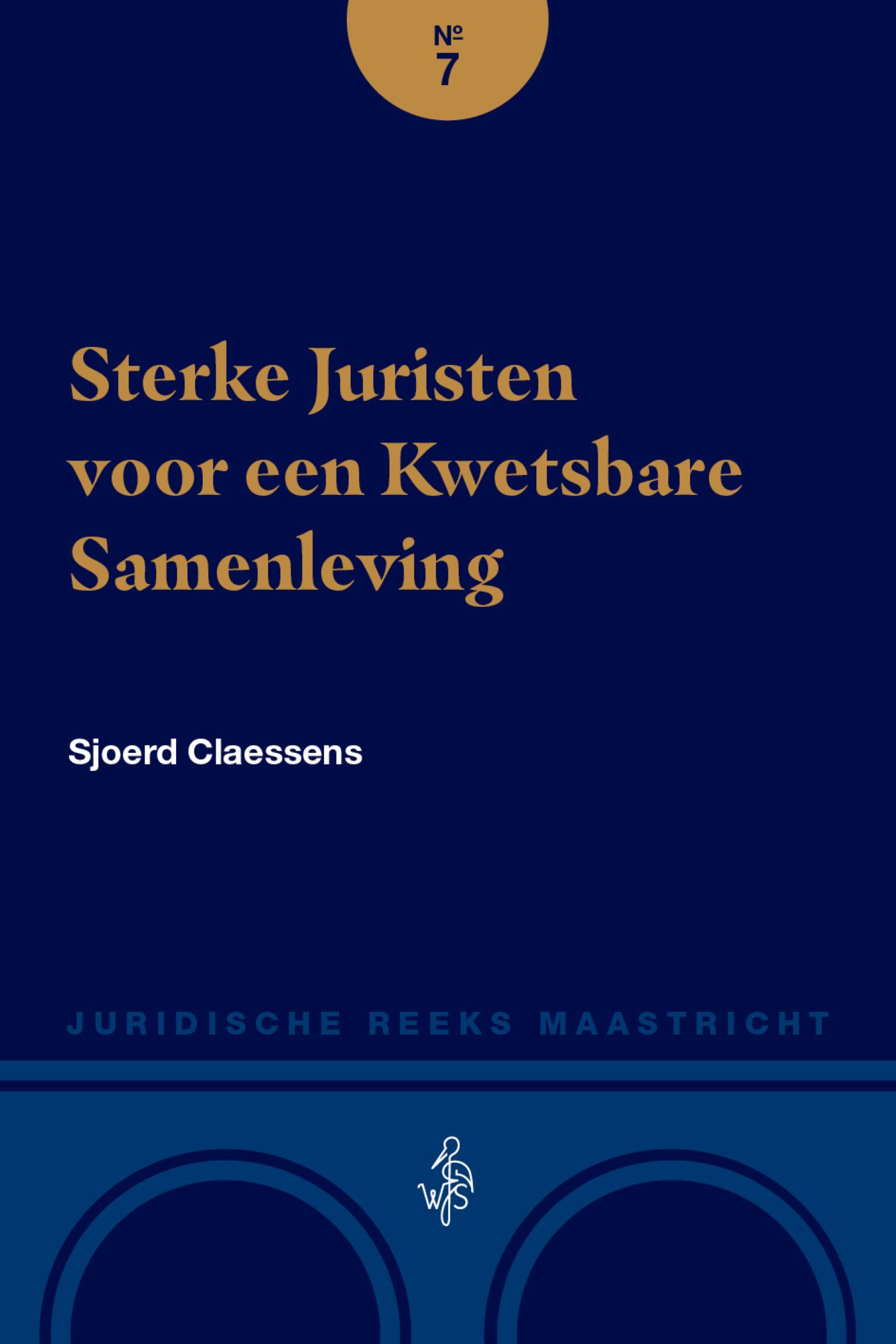 Omslag van Sterke Juristen voor een Kwetsbare Samenleving / Strong Jurists for a Vulnerable Society
