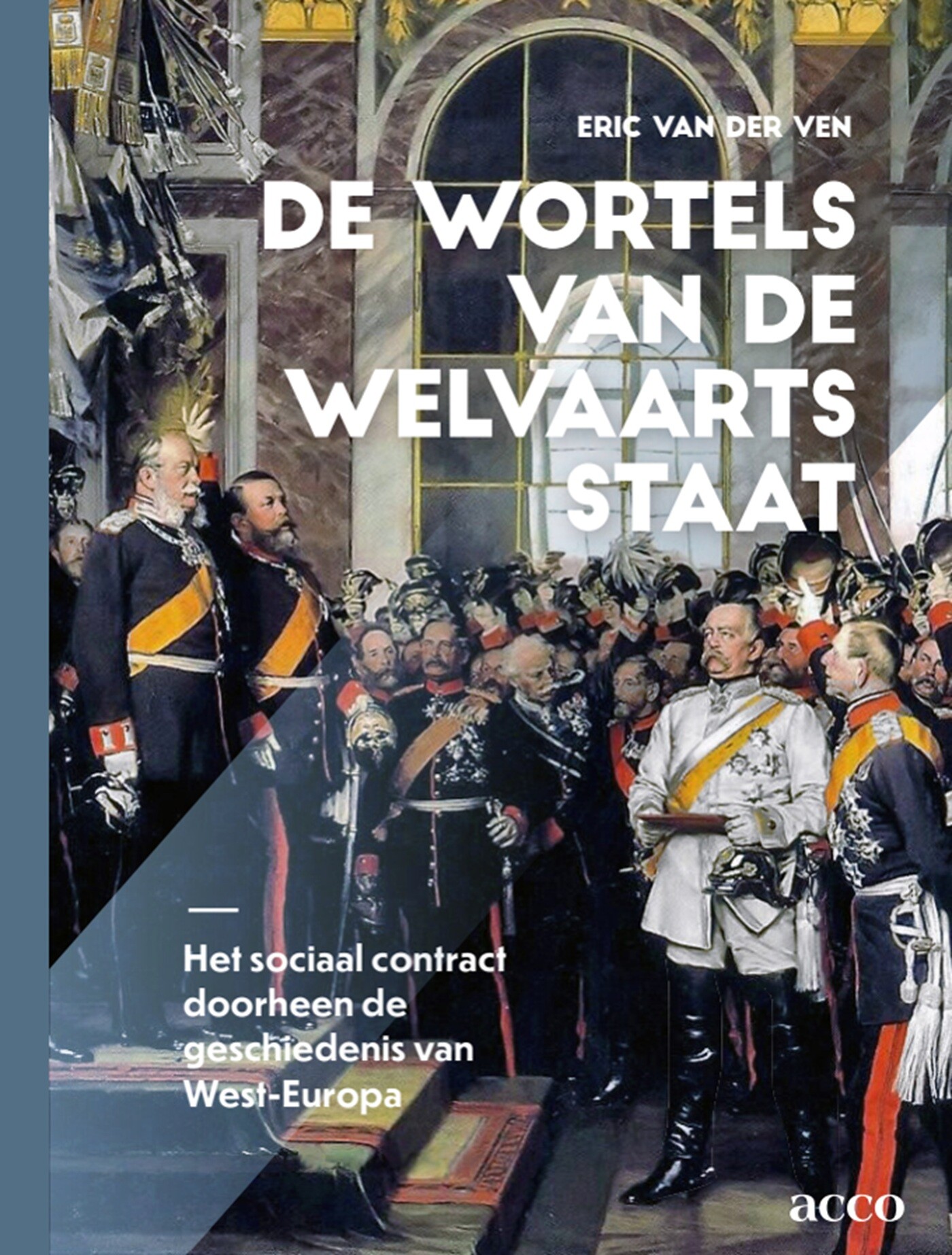 Omslag van De wortels van de welvaartsstaat