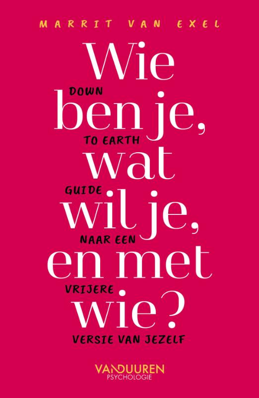 Omslag van Wie ben je, wat wil je en met wie?