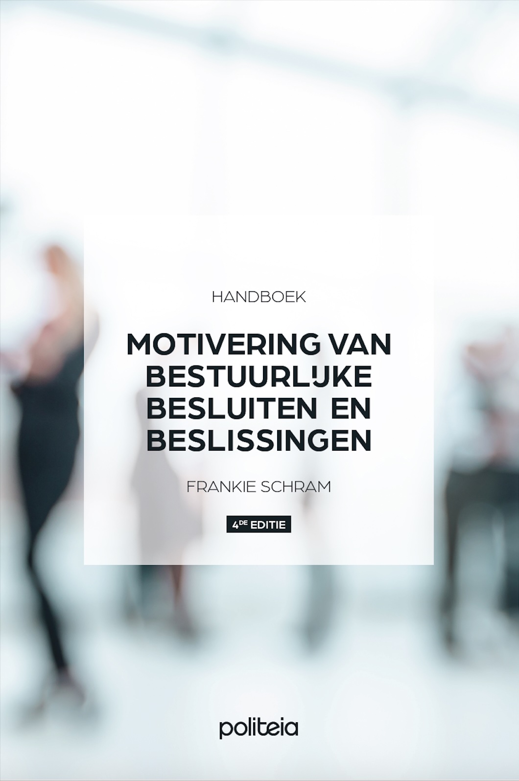 Omslag van Motivering van bestuurlijke besluiten en beslissingen - 4e editie (editie 2025)