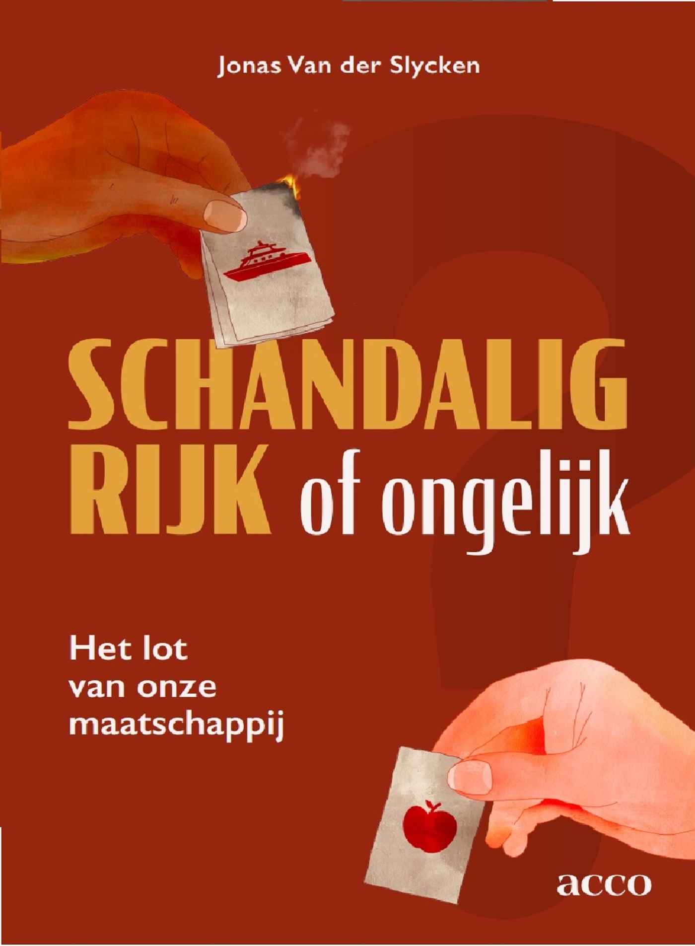 Omslag van Schandalig rijk of ongelijk