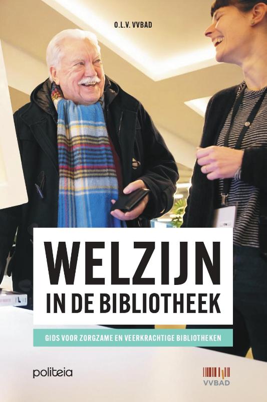 Omslag van Welzijn in de bibliotheek. Gids voor zorgzame en veerkrachtige bibliotheken