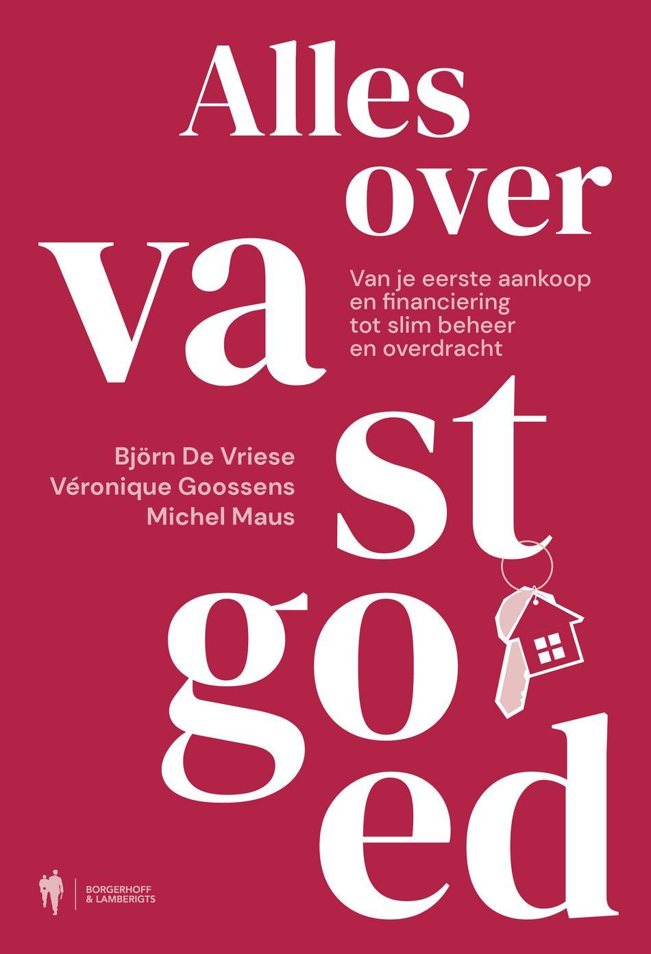 Omslag van Alles over vastgoed. Van je eerste aankoop en financiering tot slim beheer en overdracht