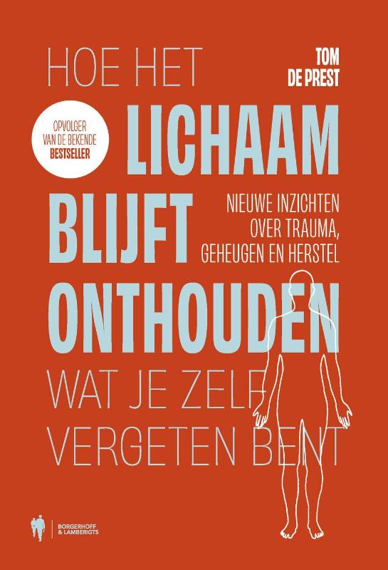 Omslag van Hoe het lichaam blijft onthouden wat je zelf vergeten bent
