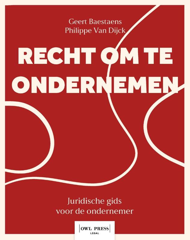 Omslag van Recht om te ondernemen. Een praktische gids door het juridisch landschap van de onderneming.