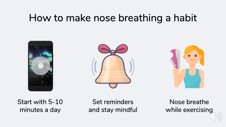 Make nose breathing a habit with the One Deep Breath app.