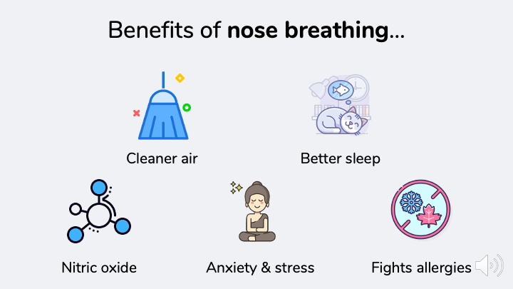 Benefits of nose breathing.  Cleaner, warmer, better air, improved sleep, nitric oxide, anxiety and stress relief, allergy relief.