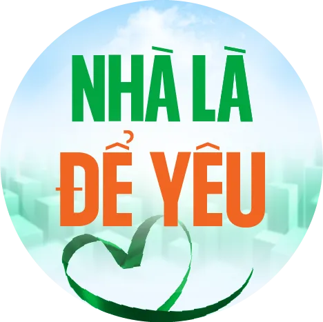 NHÀ LÀ ĐỂ YÊU - TRỌN DEAL VUN ĐẮP