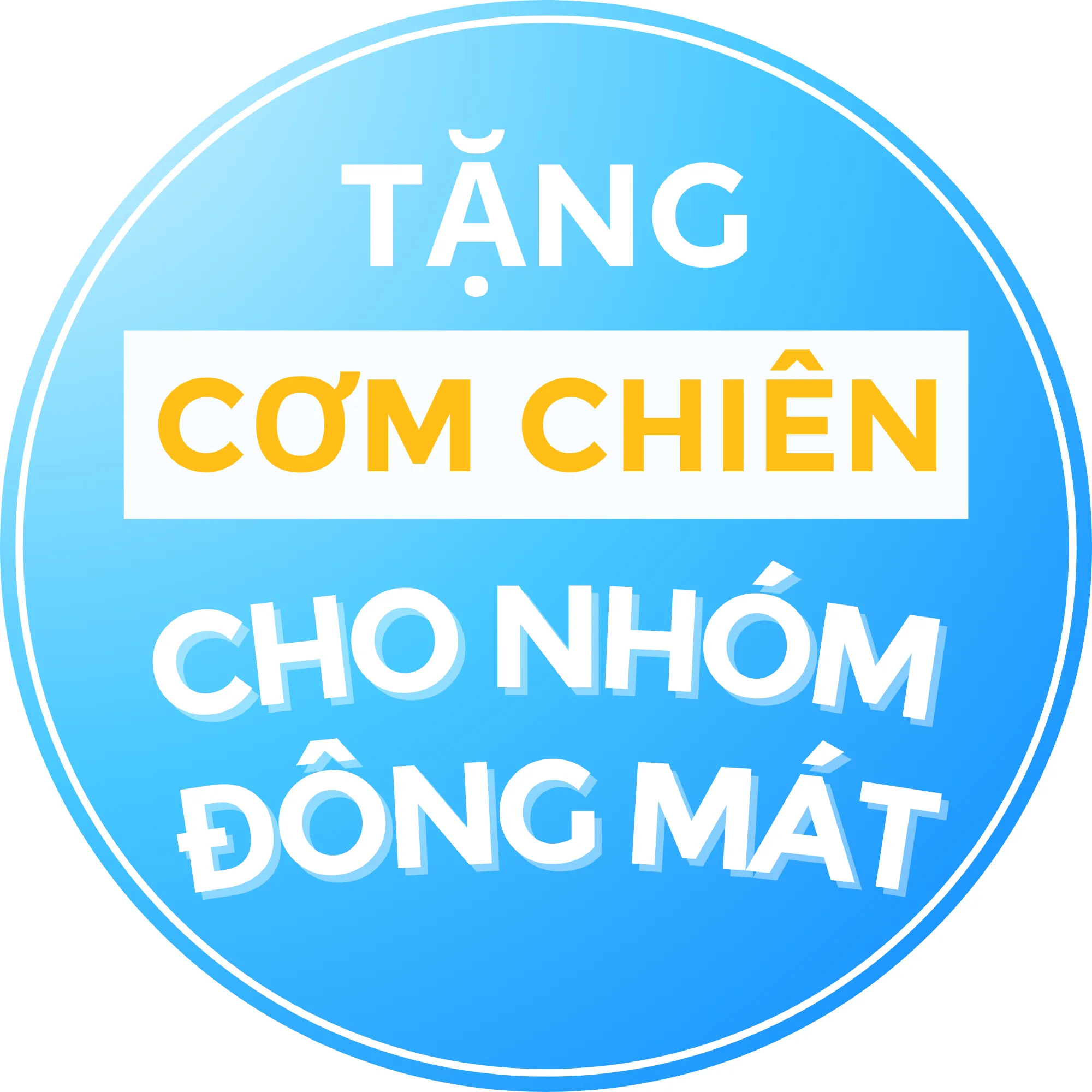 Tặng cơm chiên cho nhóm đông mát
