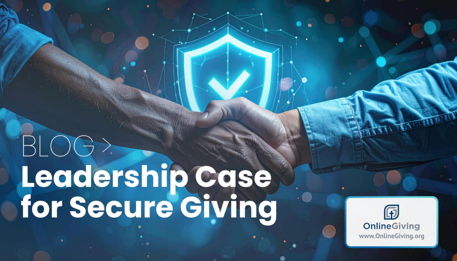 Trust Builds Generosity: The Leadership Case for Secure Giving