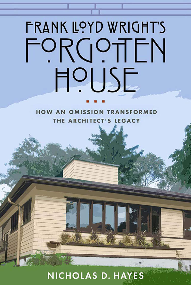 Frank Lloyd Wright's Forgotten House jacket