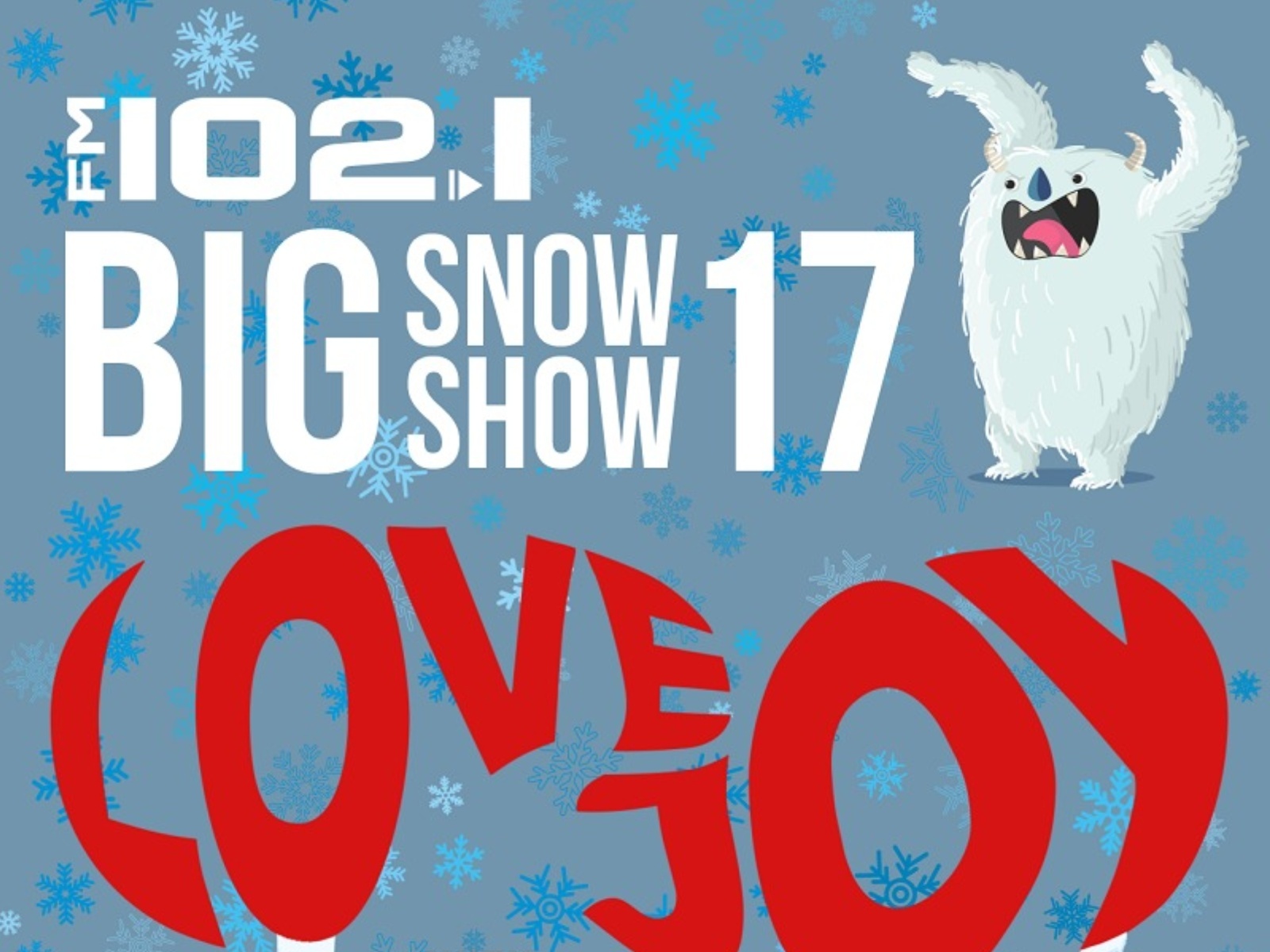 FM 102/1's Big Snow Show 17 reveals Lovejoyled lineup