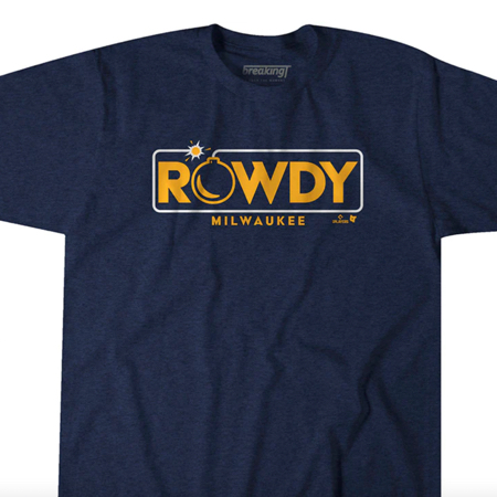 Milwaukee let's Get Rowdy Tellez shirt, hoodie, sweater and v-neck t-shirt