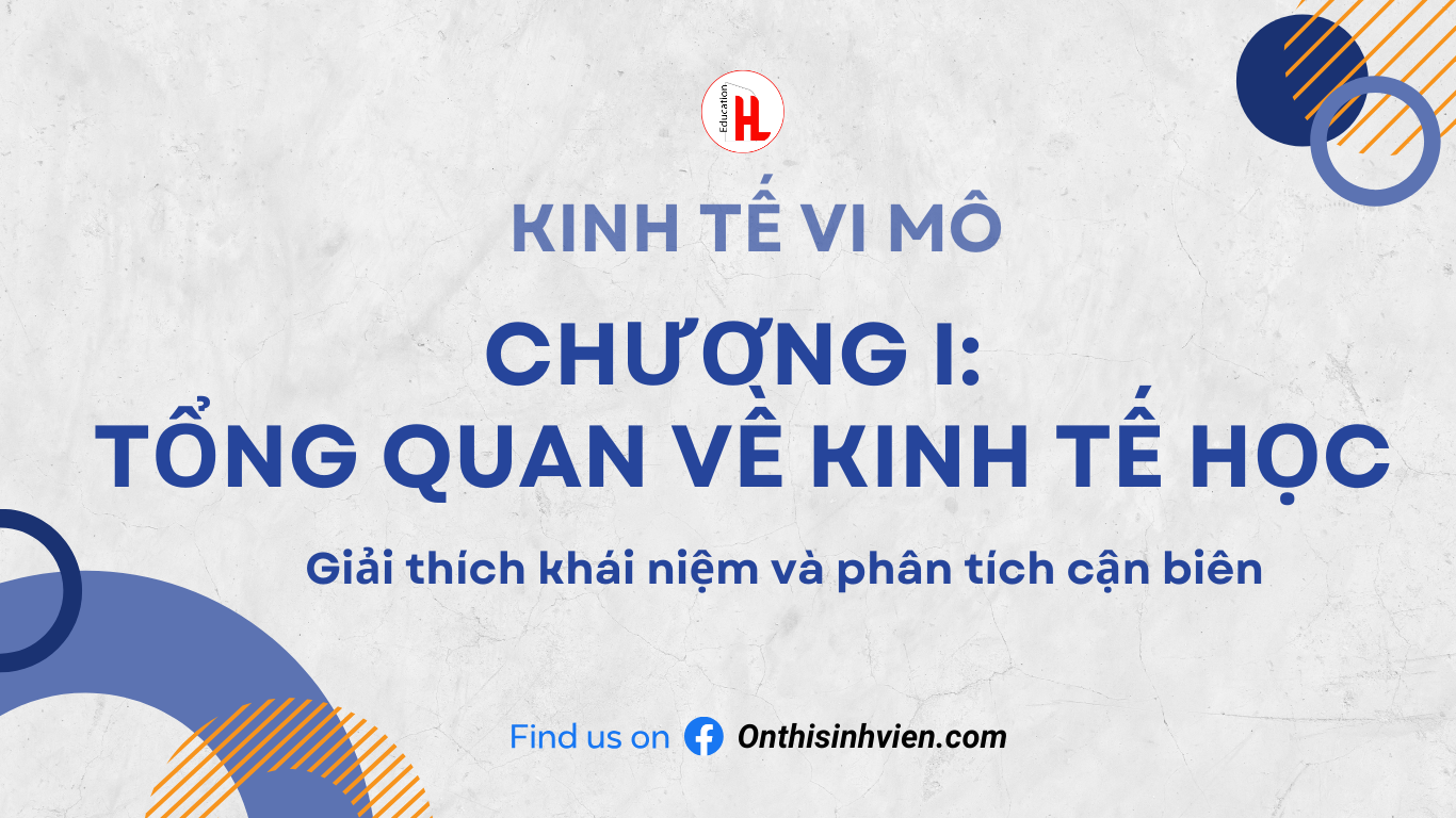 Kinh tế vi mô - chương 1: tổng quan về kinh tế học