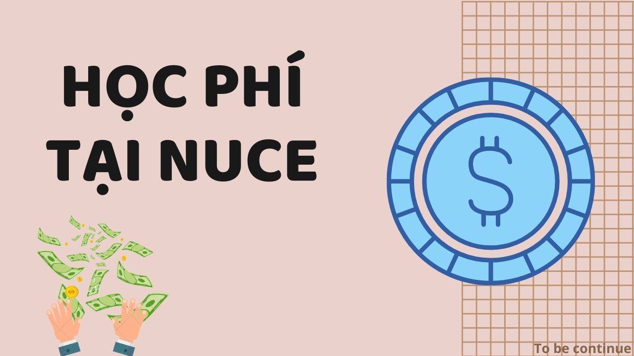 Học phí tại NUCE