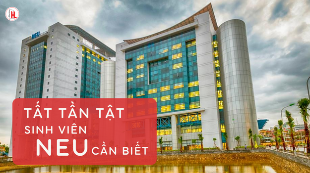 [NEU] TẤT TẦN TẬT VỀ SINH VIÊN NEU CẦN BIẾT