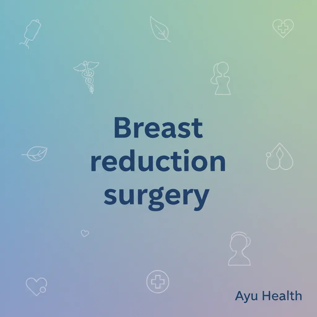 What is Breast reduction surgery: Complete Guide for India thumbnail