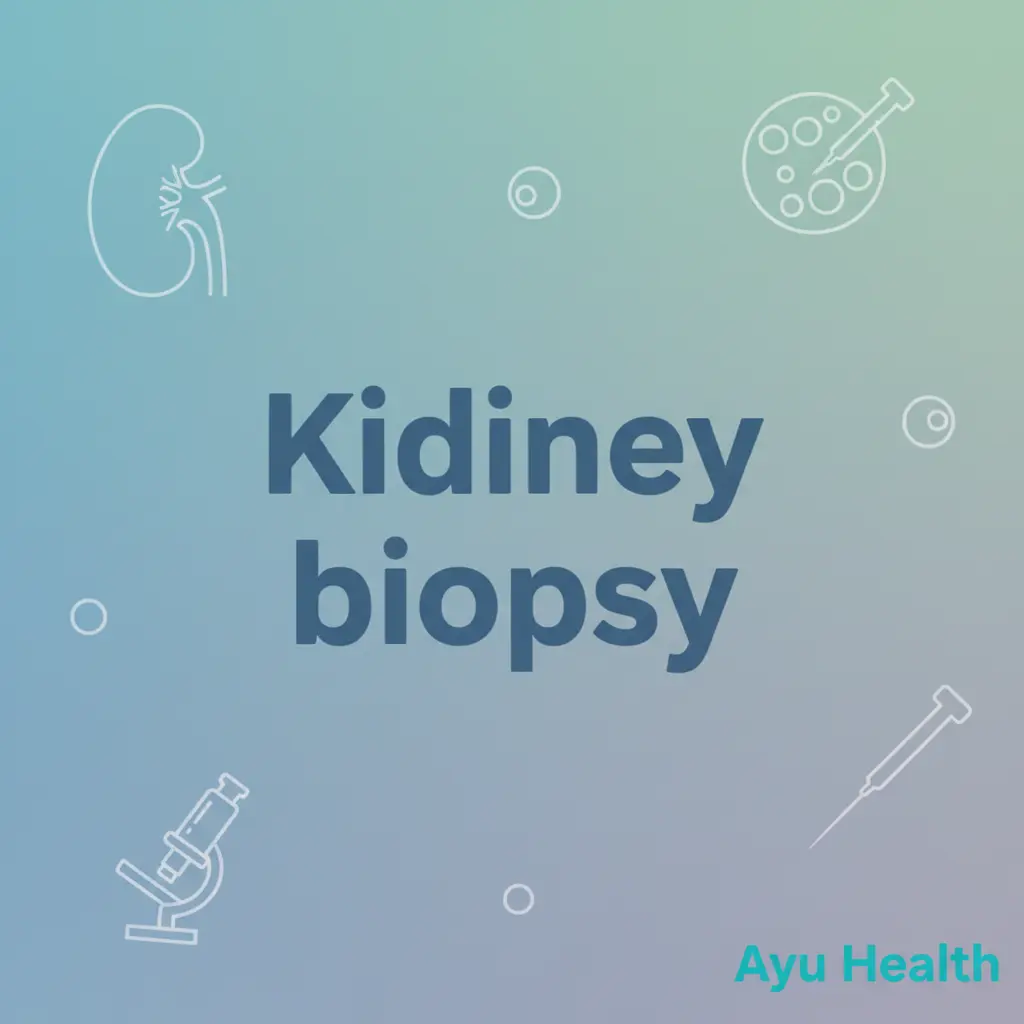 Kidney Biopsy: What to Expect, Procedure & Recovery Guide thumbnail