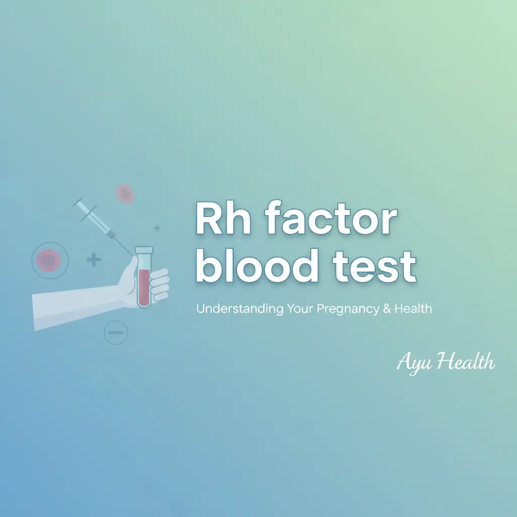 Rh Factor Blood Test: Essential for Pregnancy Health thumbnail