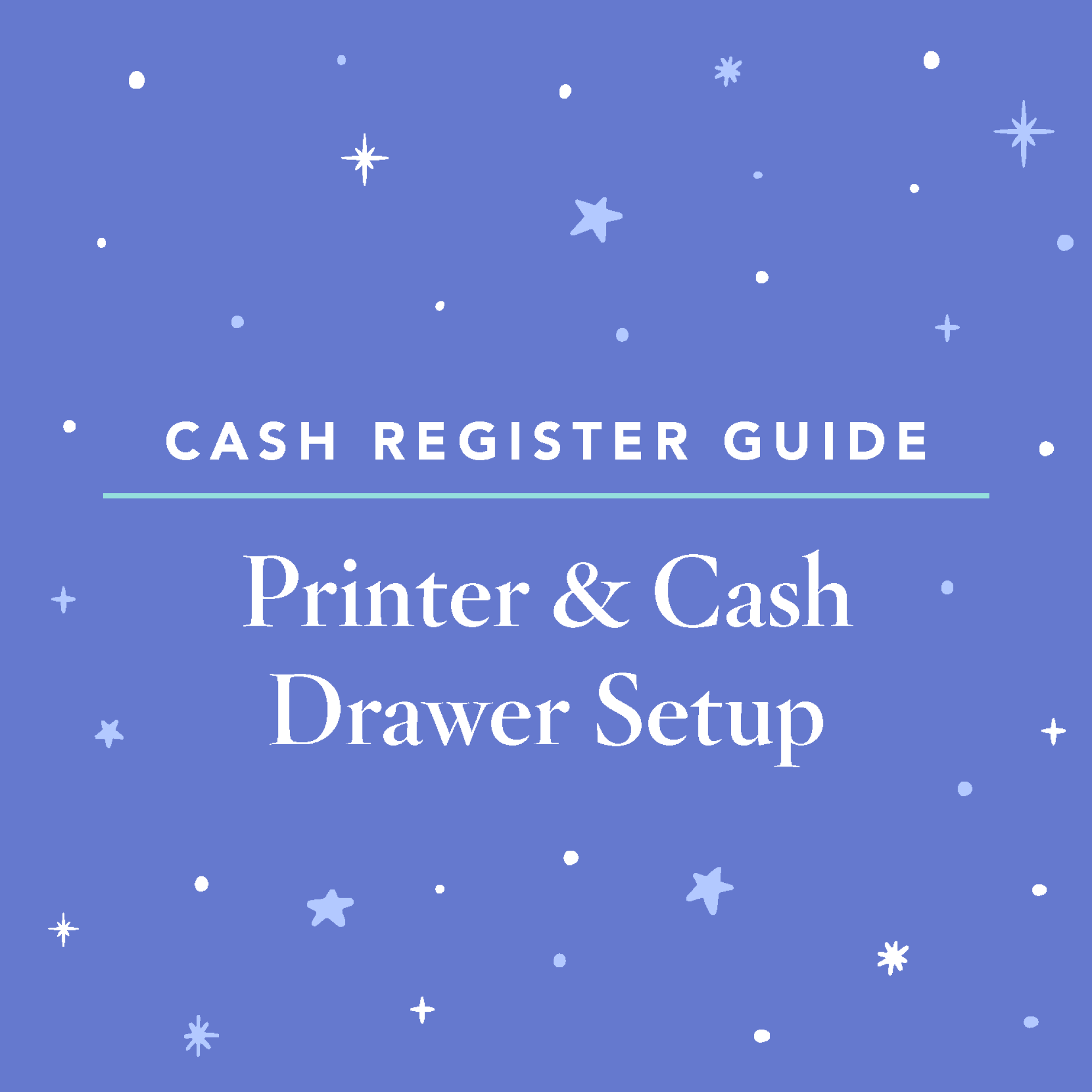 Printer and Cash Drawer Setup