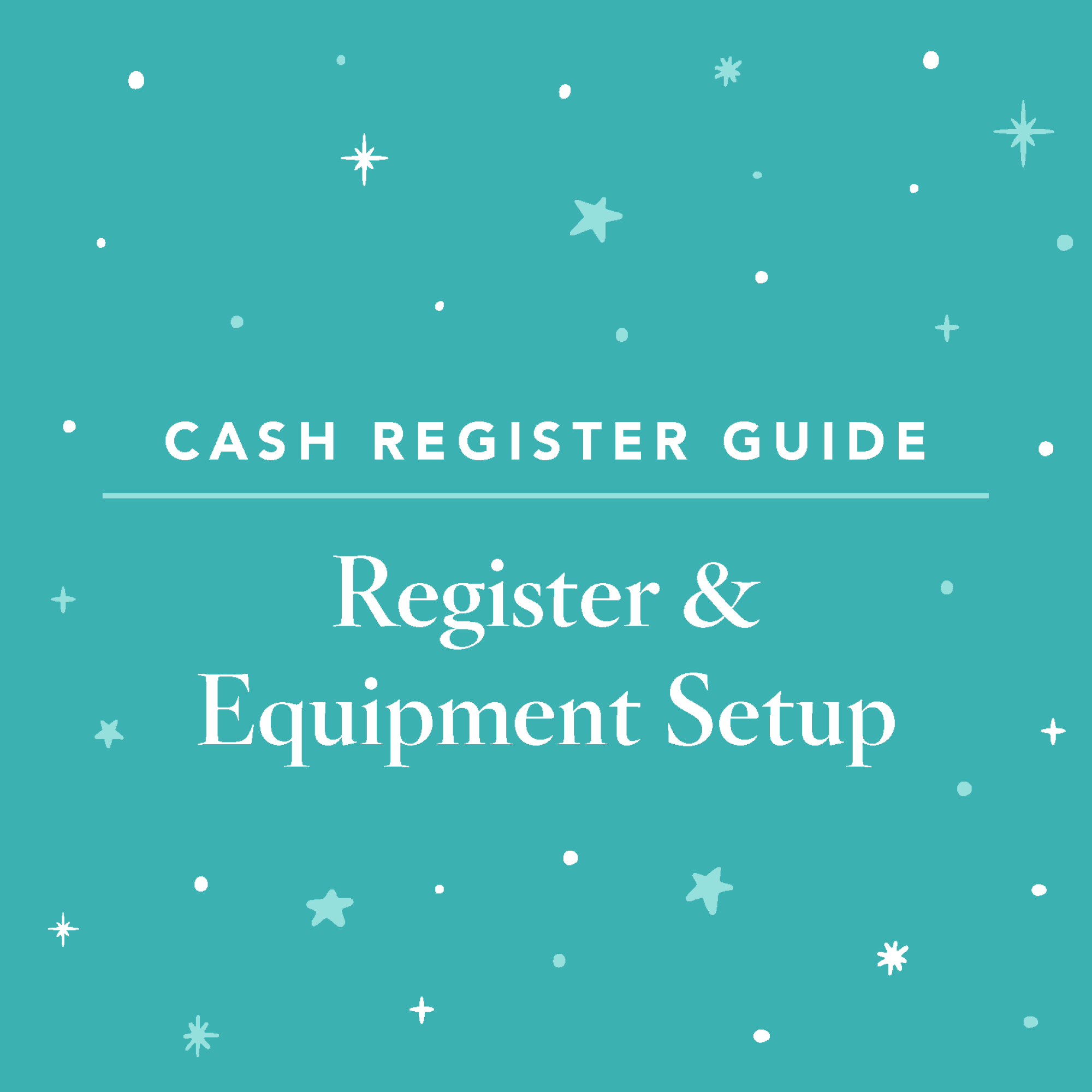 Register and Equipment Setup