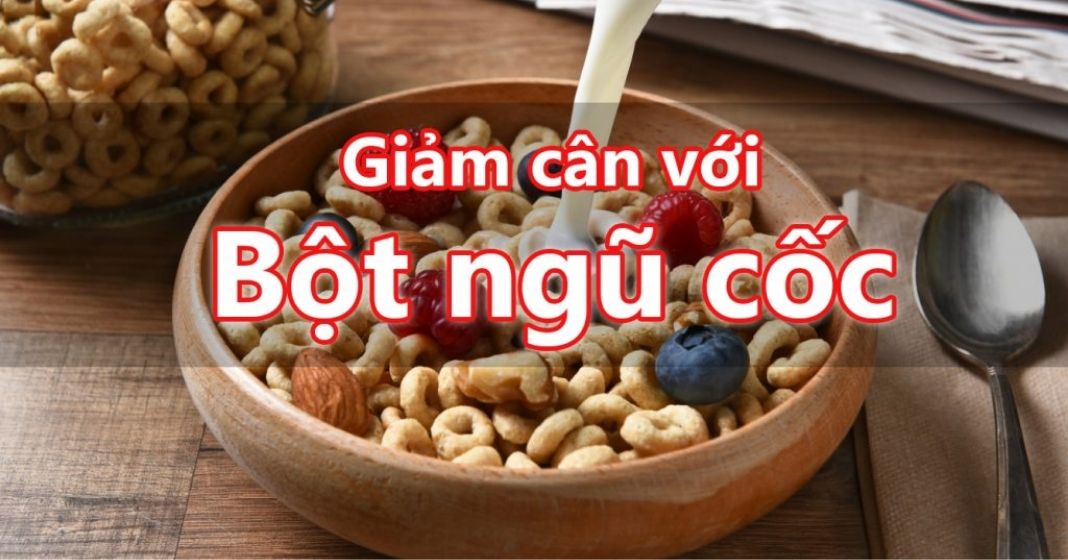 ngũ cốc giảm cân tốt nhất