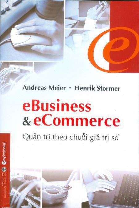 eBusiness Và eCommerce chính là một cuốn sách bài bản nhất về thị trường e-commerce (Nguồn: tienthobook.vn)