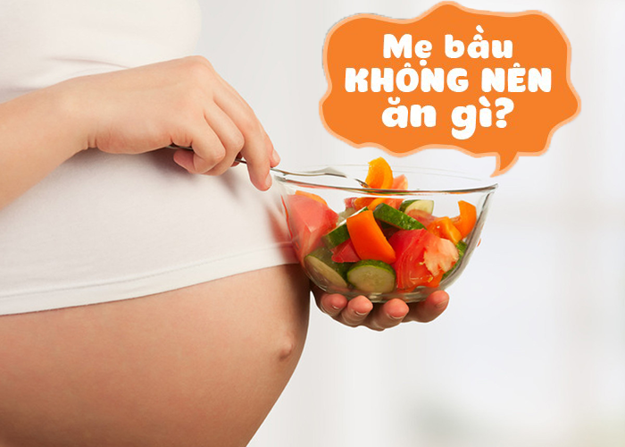 Mẹ bầu nên tránh ăn gì trong ba tháng đầu thai kỳ?