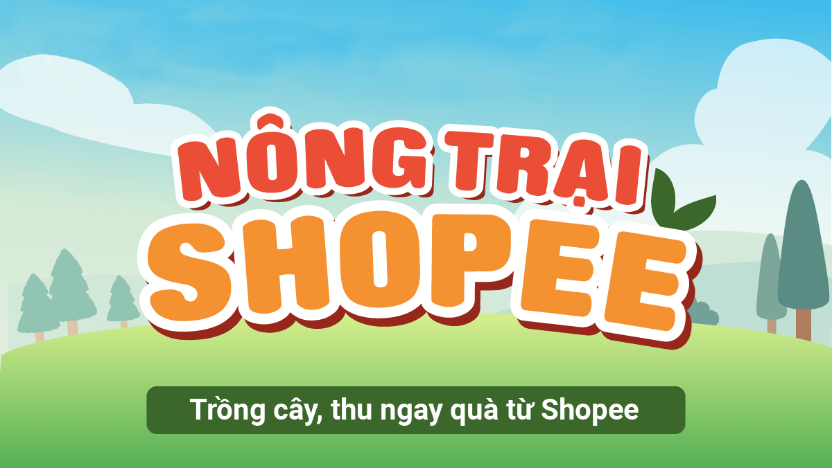 Game nông trại Shopee là gì? Hướng dẫn chơi game trồng cây Shopee - Shopee Blog