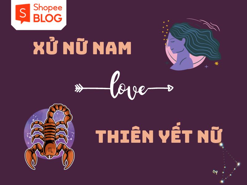 Thiên Yết nữ và Xử Nữ nam