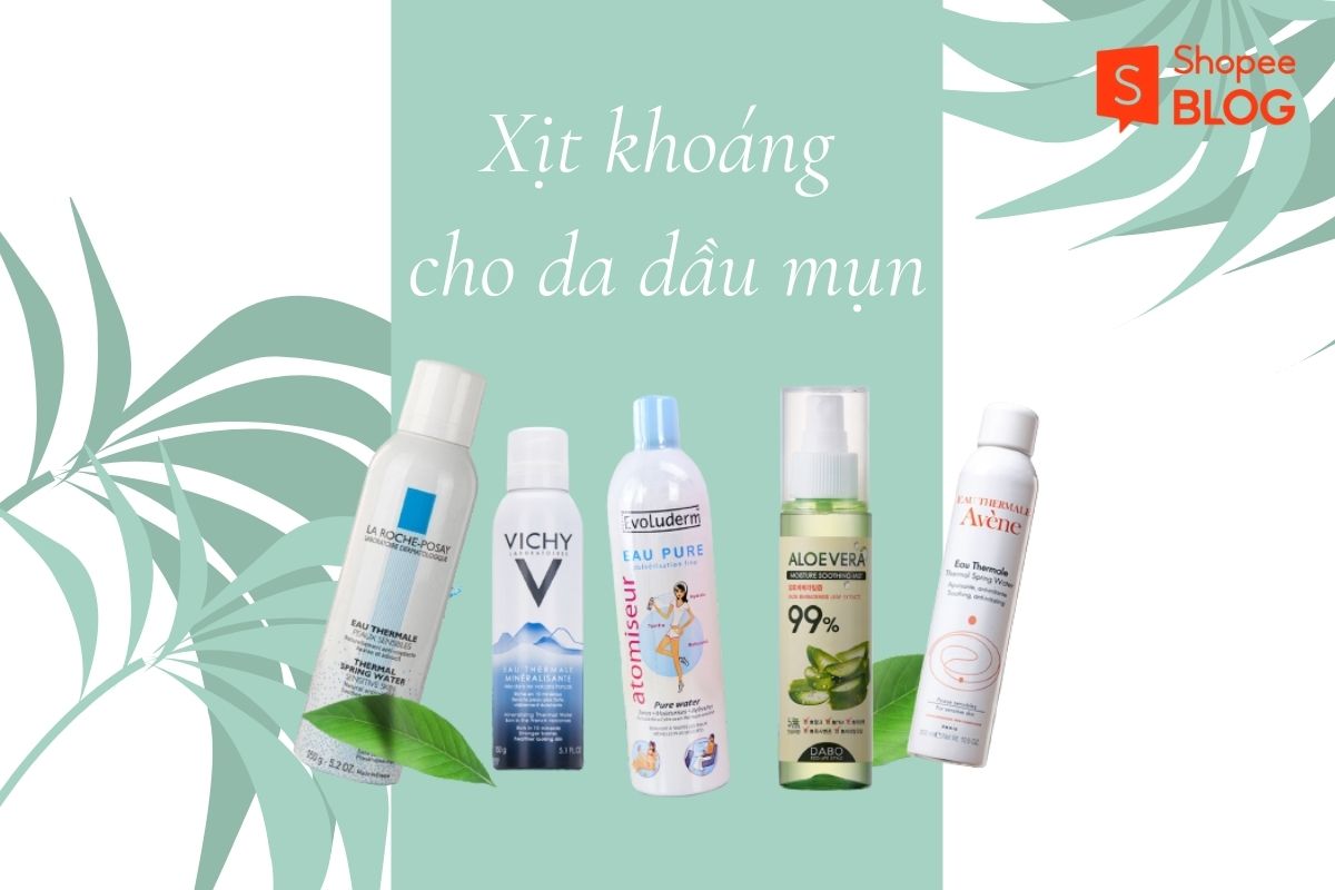 xịt khoáng cho da dầu mụn