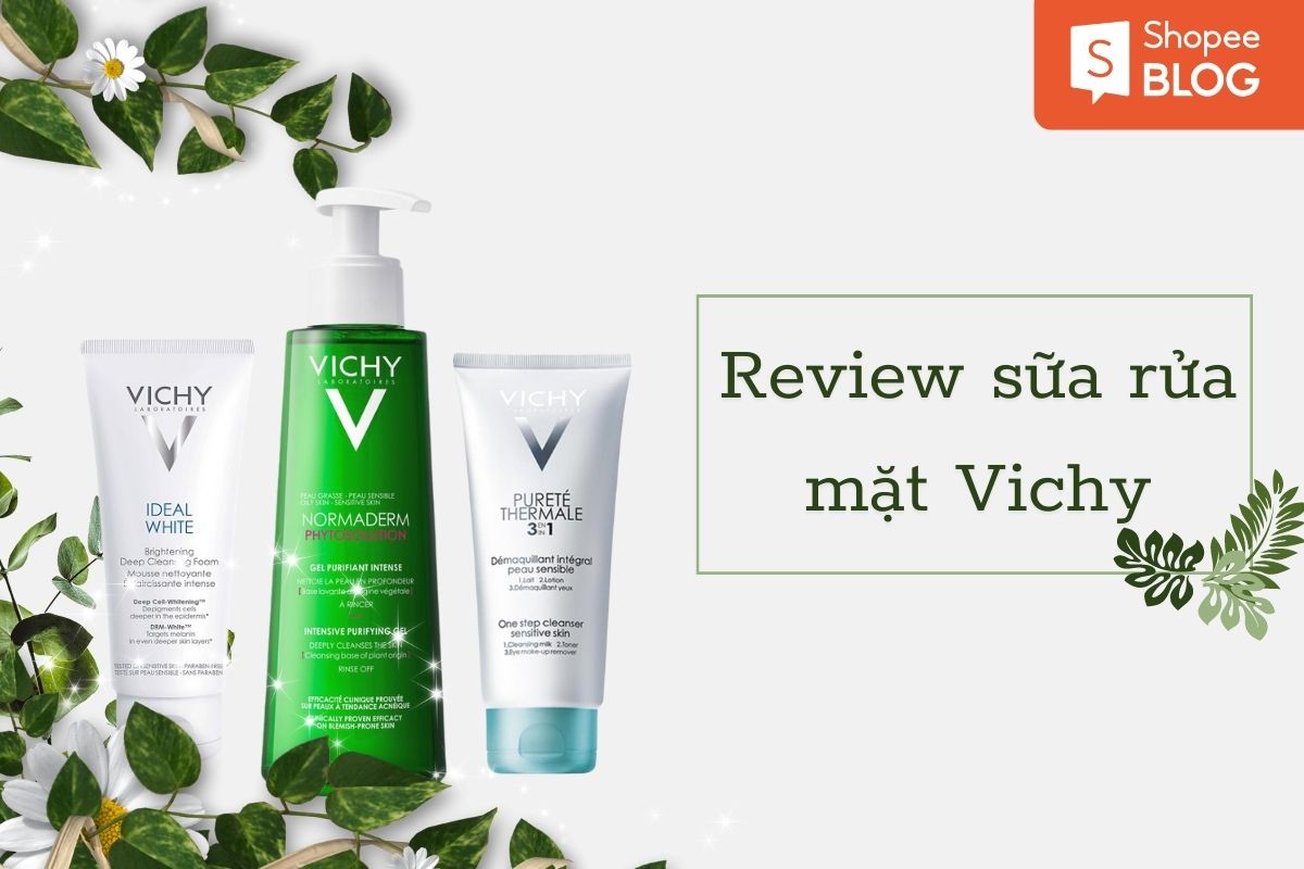 review sữa rửa mặt vichy